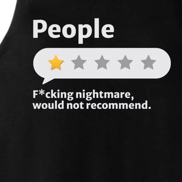 People One Star Fucking Nightmare Would Not Recommend I Hate People Ladies Tri-Blend Wicking Tank