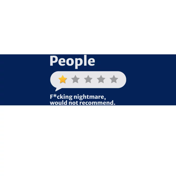 People One Star Fucking Nightmare Would Not Recommend I Hate People Bumper Sticker