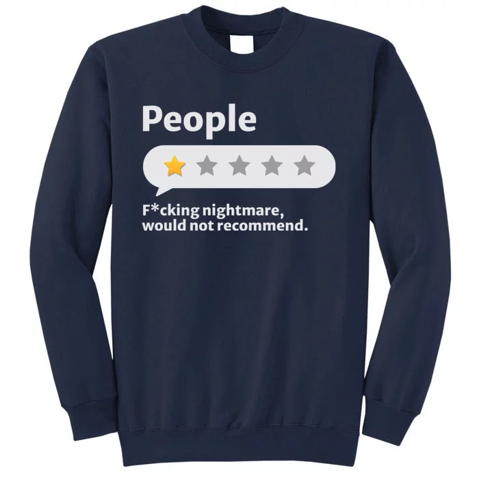 People One Star Fucking Nightmare Would Not Recommend I Hate People Tall Sweatshirt