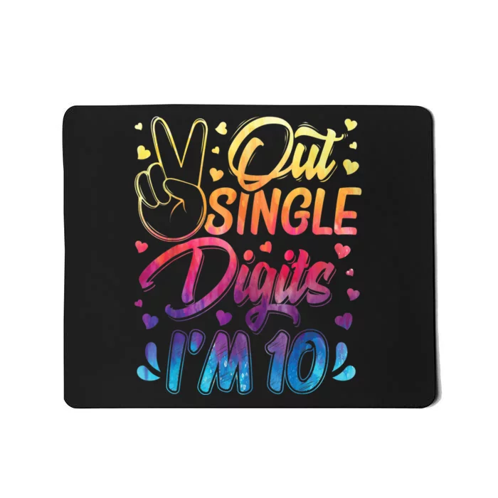 Peace Out Single Digits I'm 10 Year Old 10th Birthday Girl Mousepad