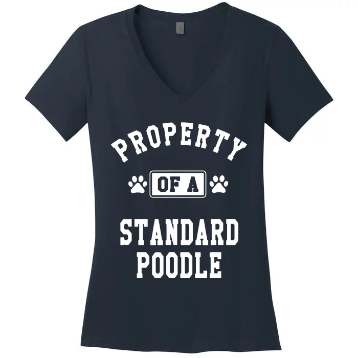 Property Of Standard Poodle Funny Poodle Lover Gift Women's V-Neck T-Shirt