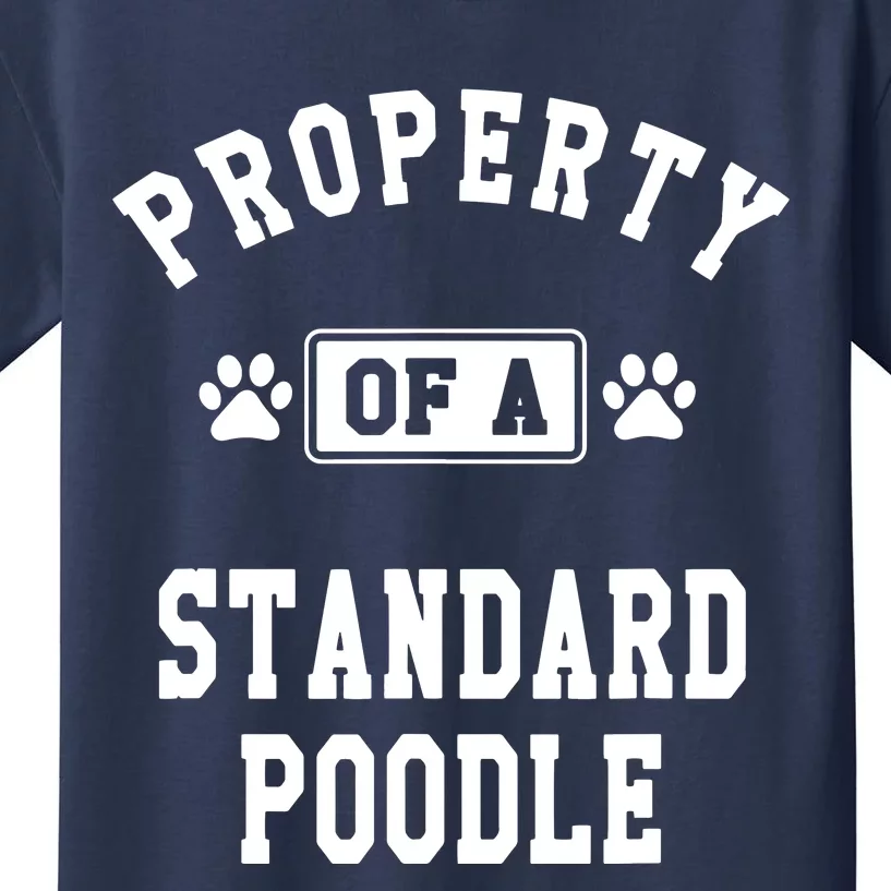 Property Of Standard Poodle Funny Poodle Lover Gift Kids T-Shirt