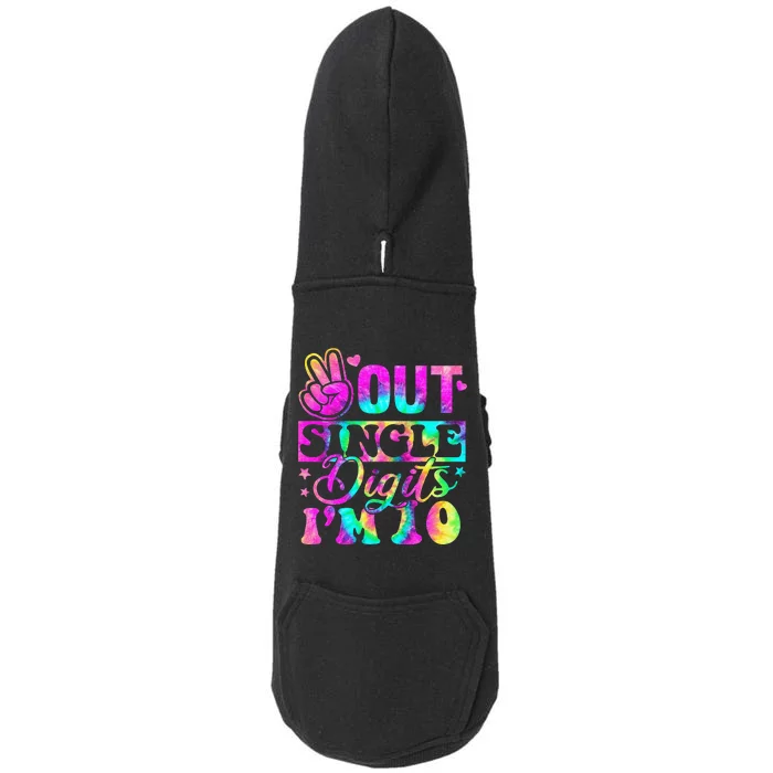 Peace Out Single Digits Im 10 Tie Dye Birthday Doggie 3-End Fleece Hoodie