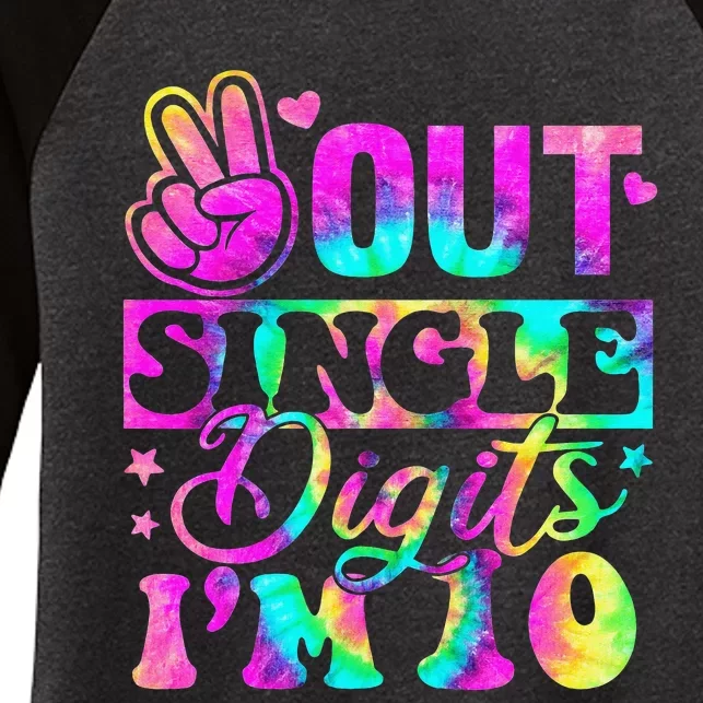 Peace Out Single Digits Im 10 Tie Dye Birthday Women's Tri-Blend 3/4-Sleeve Raglan Shirt