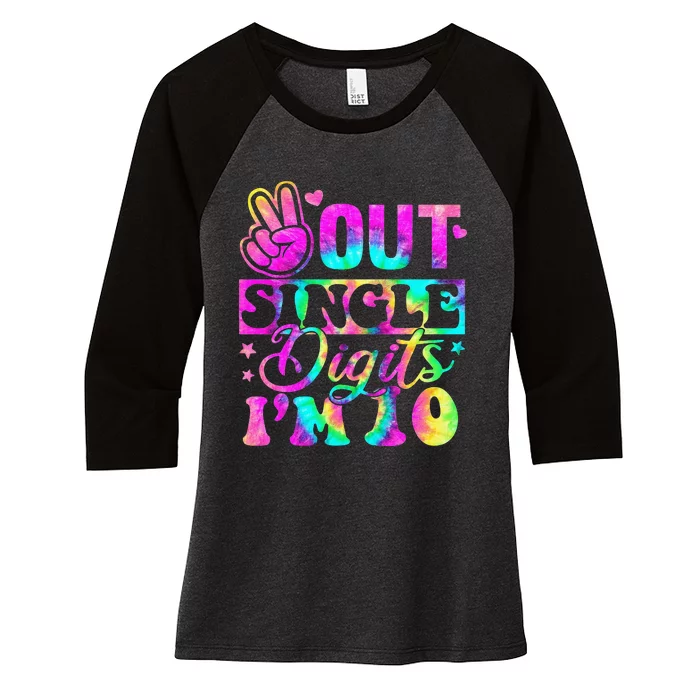 Peace Out Single Digits Im 10 Tie Dye Birthday Women's Tri-Blend 3/4-Sleeve Raglan Shirt