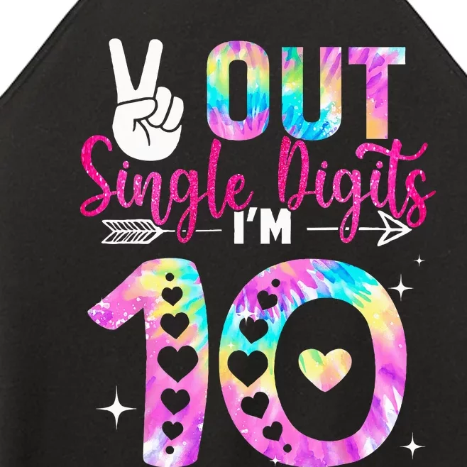 Peace Out Single Digits Im 10 Digits Tie Dye Birthday Women’s Perfect Tri Rocker Tank