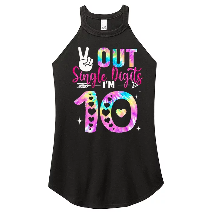 Peace Out Single Digits Im 10 Digits Tie Dye Birthday Women’s Perfect Tri Rocker Tank