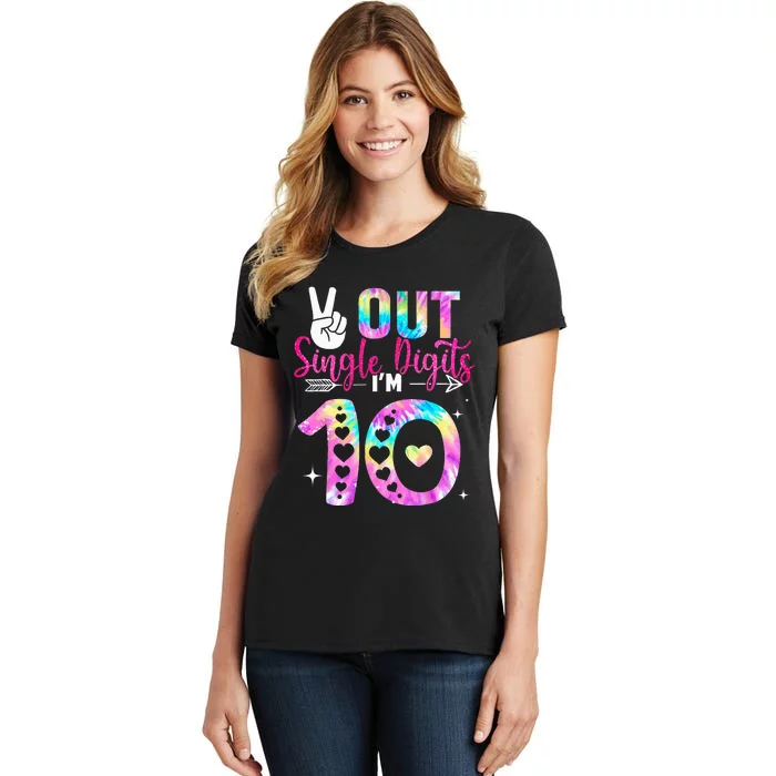 Peace Out Single Digits Im 10 Digits Tie Dye Birthday Women's T-Shirt