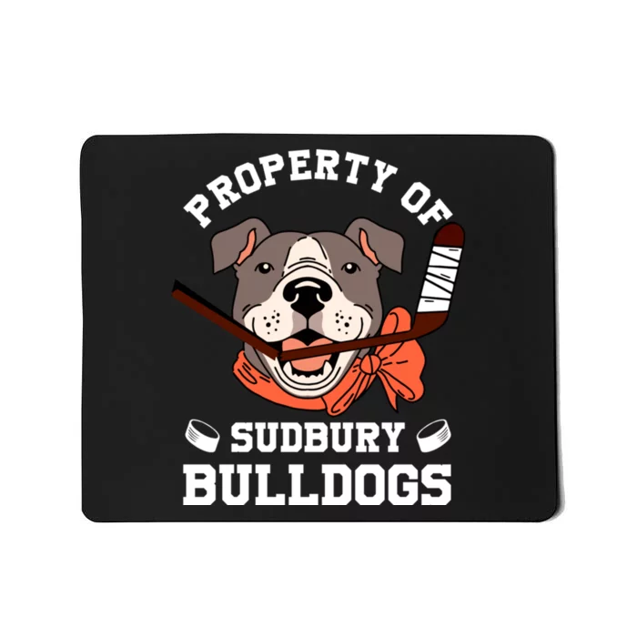 Property Of Sudbury Bulldog Funny Mousepad