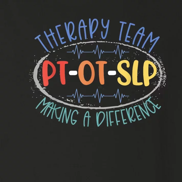 Pt Ot Slp Therapy Team Making A Difference Rehab Week Month Toddler Long Sleeve Shirt