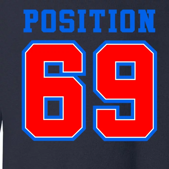 Position 69 Toddler Sweatshirt