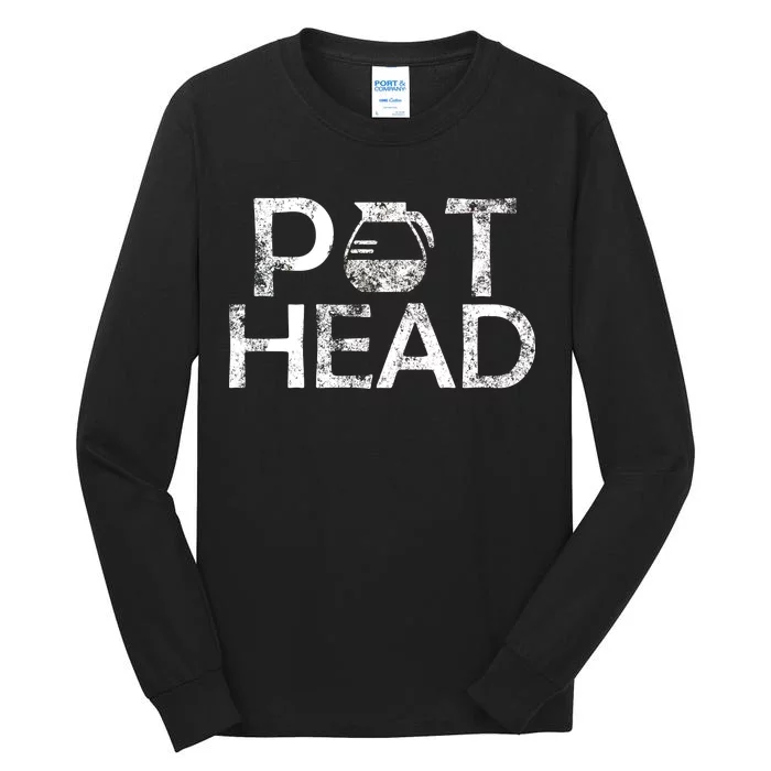 Pot Head Tall Long Sleeve T-Shirt