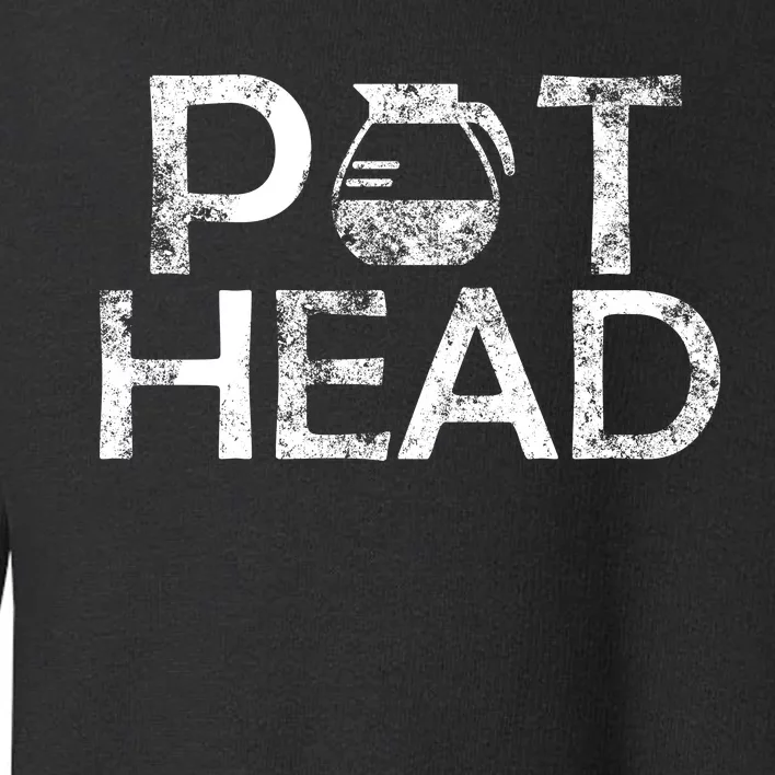 Pot Head Toddler Sweatshirt