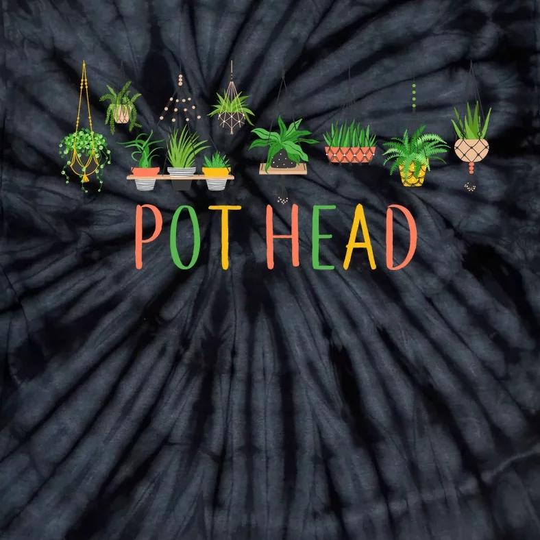 Pot Head For Plant lovers Tie-Dye T-Shirt