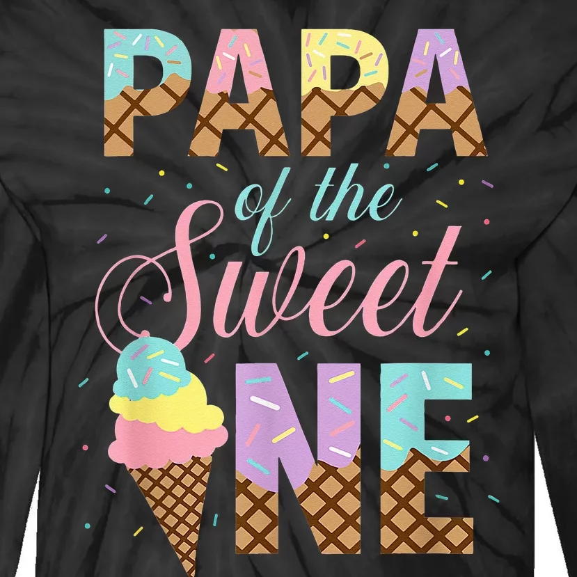 Papa Of The Sweet One Ice Cream 1st First Birthday Family Tie-Dye Long Sleeve Shirt