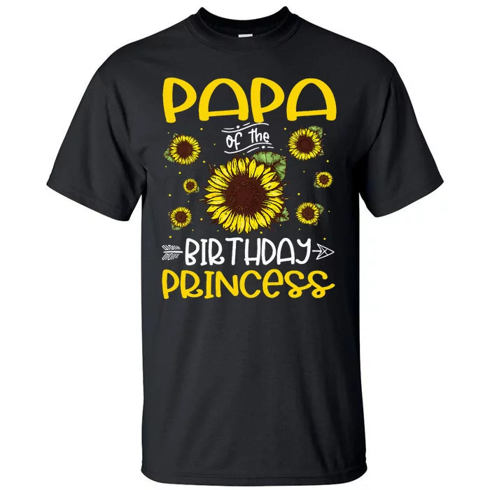 Papa Of The Birthday Princess Sunflower Family Tall T-Shirt