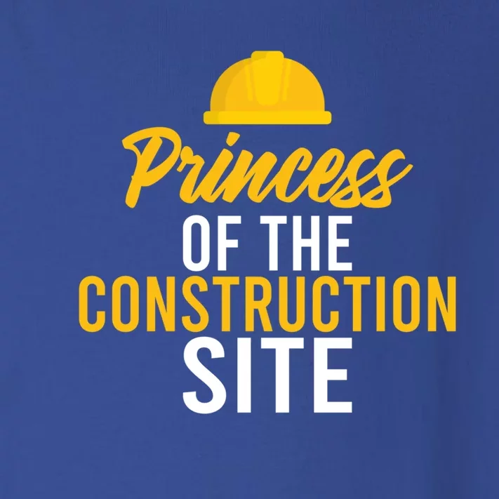 Princess Of The Construction Site Funny Construction Worker Great Gift Toddler Long Sleeve Shirt