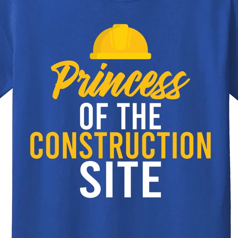 Princess Of The Construction Site Funny Construction Worker Great Gift Kids T-Shirt