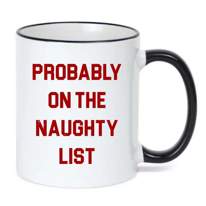 Probably On The Naughty List Funny Christmas Black Color Changing Mug