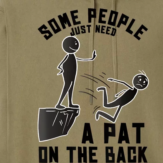 Pat On The Back Funny Adult Sarcastic Design Premium Hoodie