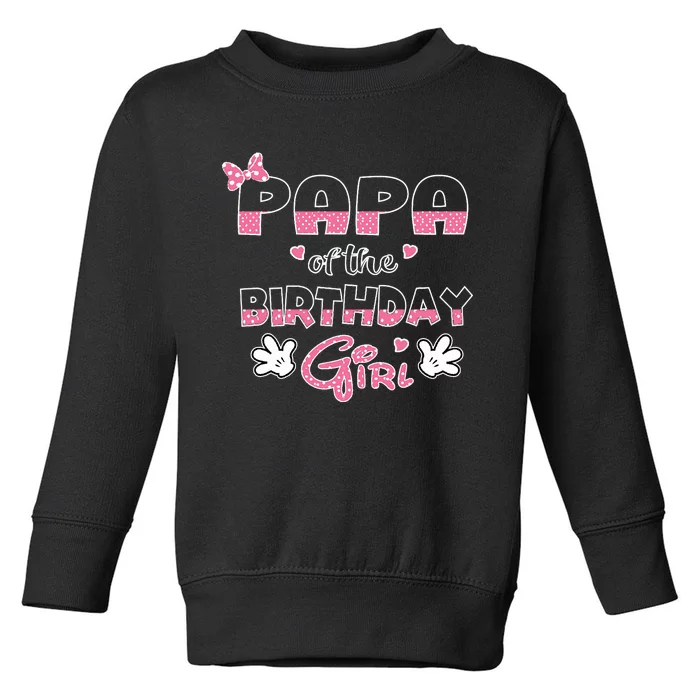 Papa Of The Birthday Girl Mouse Family Matching Toddler Sweatshirt