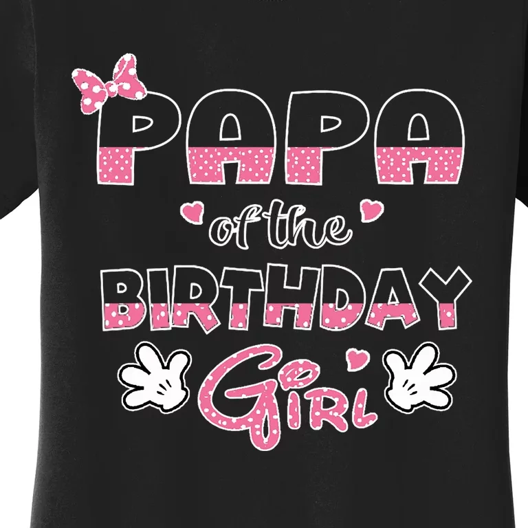 Papa Of The Birthday Girl Mouse Family Matching Women's T-Shirt