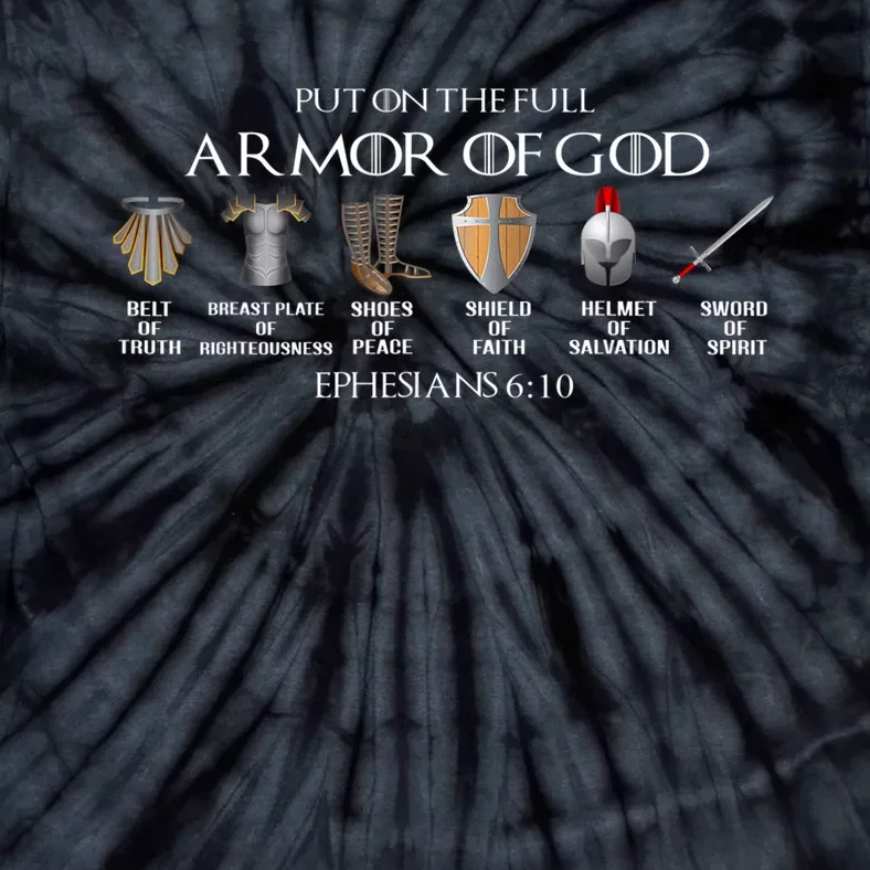 Put On The Full Armor Of God Belt Of Truth Breast Plate Of Tie-Dye T-Shirt