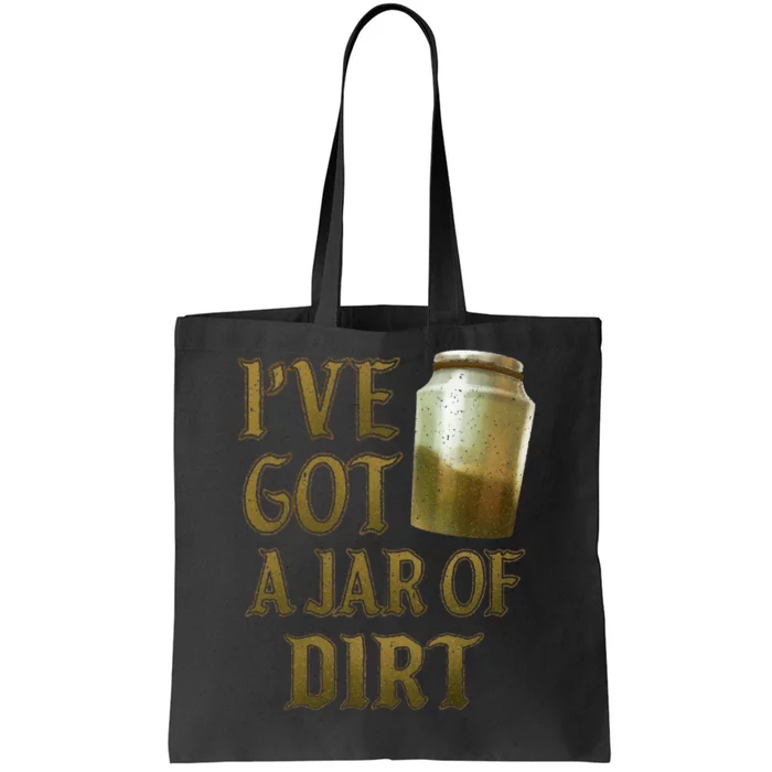 Pirates Of The Caribbean Ive Got A Jar Of Dirt Tote Bag