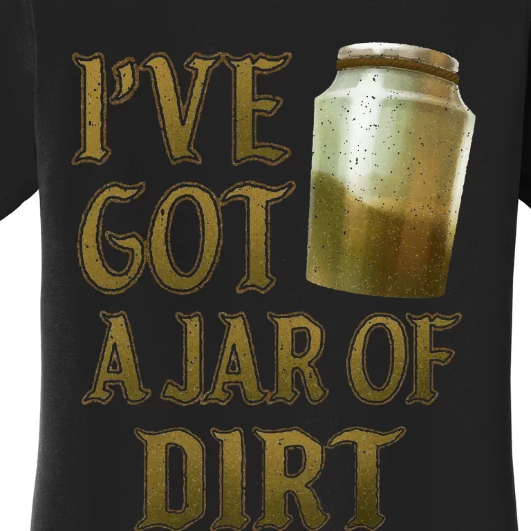 Pirates Of The Caribbean Ive Got A Jar Of Dirt Women's T-Shirt