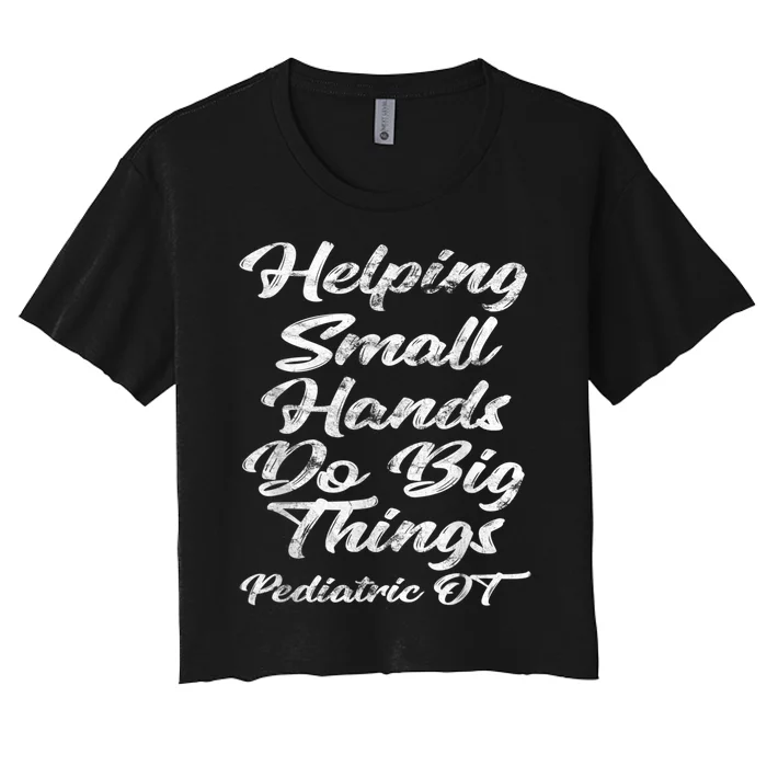 Pediatric Occupational Therapy OT Women's Crop Top Tee