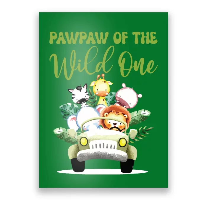 Pawpaw Of The Wild One 1st Birthday Safari Family Matching Poster