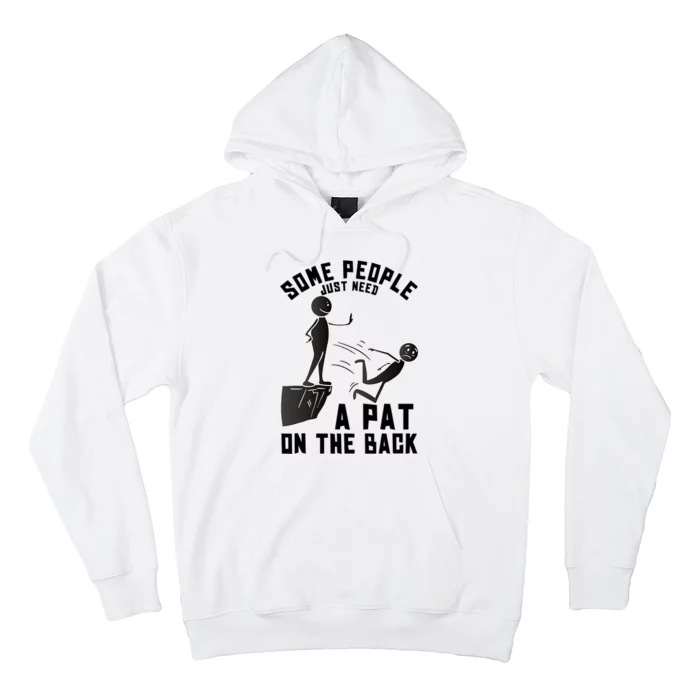 Pat On The Back Funny Adult Sarcastic Design Hoodie