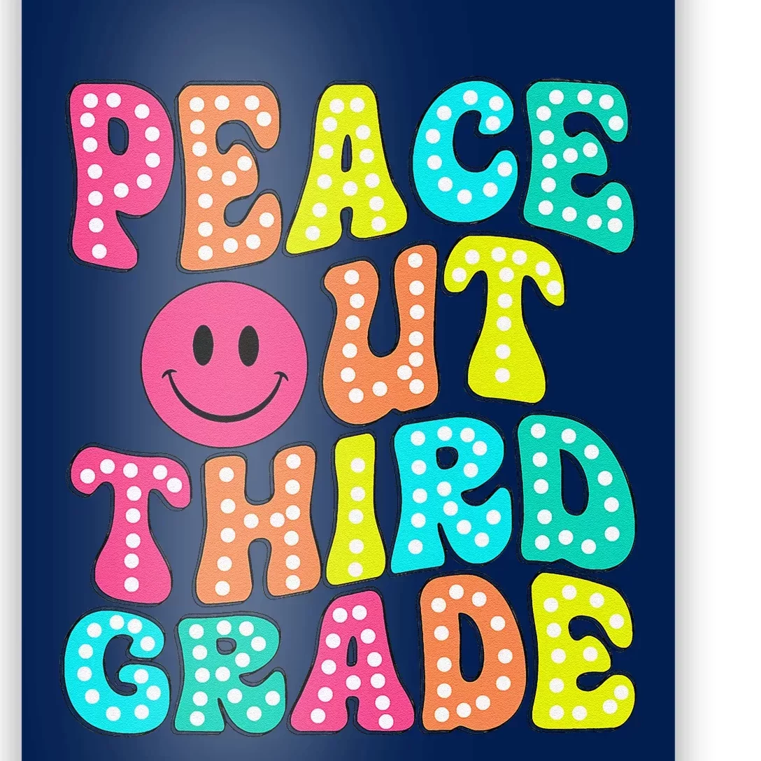 Peace Out Third Grade Last Day Of School 3rd Grade Teacher Poster