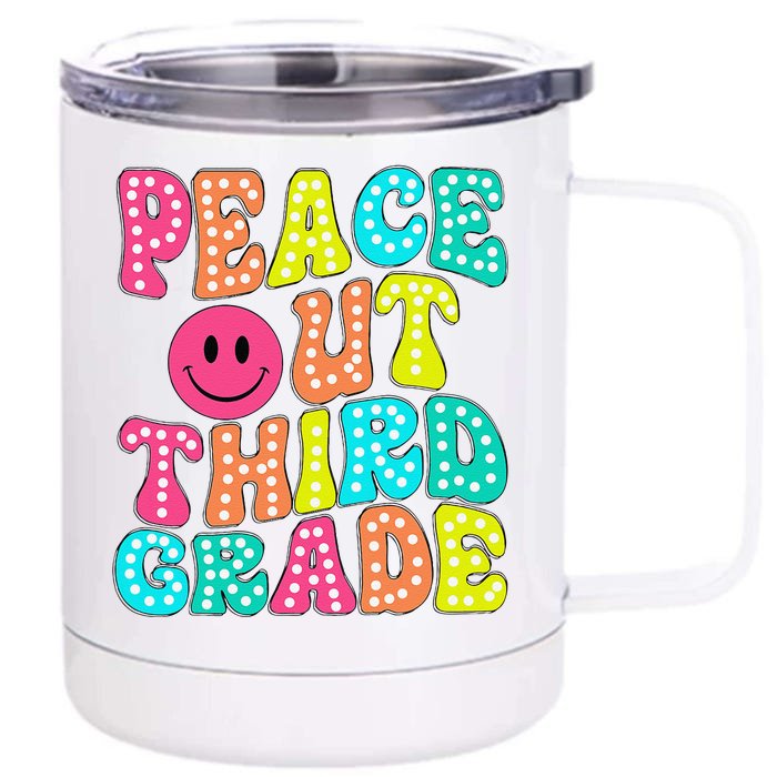 Peace Out Third Grade Last Day Of School 3rd Grade Teacher Front & Back 12oz Stainless Steel Tumbler Cup