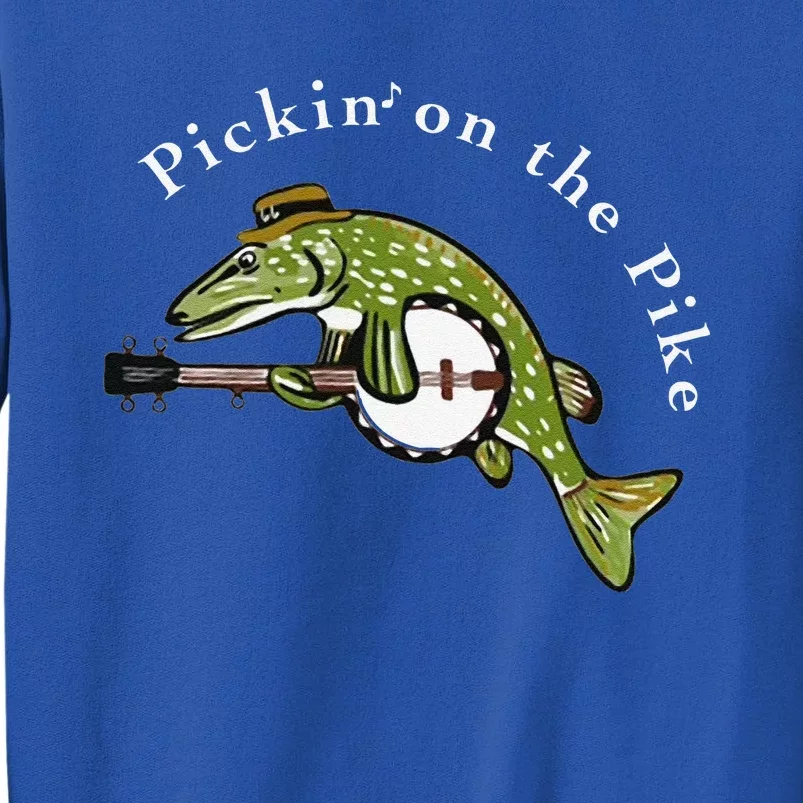 Pickin On The Pike Graphic For Music Loving Fisherman Sweatshirt