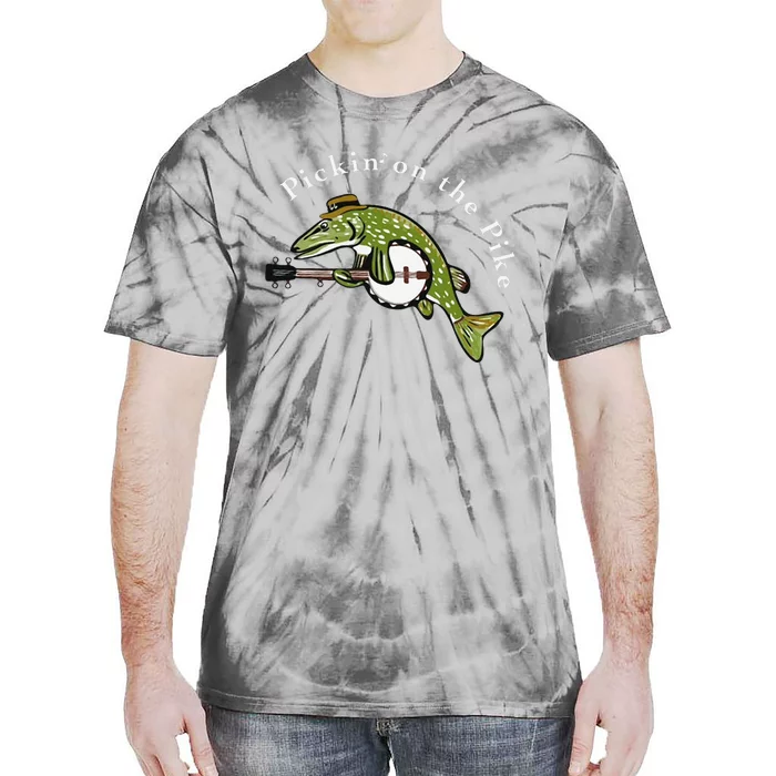 Pickin On The Pike Graphic For Music Loving Fisherman Tie-Dye T-Shirt