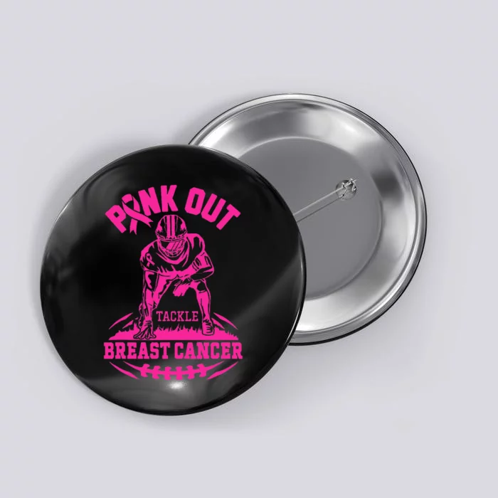 P.I.N.K. Out Tackle Breast Cancer Awareness Football Button