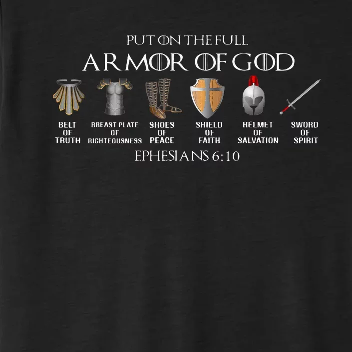 Put On The Full Armor Of God Belt Of Truth Breast Plate Of ChromaSoft Performance T-Shirt