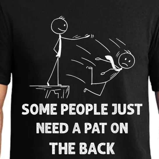 Pat On The Back Some People Just Need aPat on the Back Funny Pajama Set