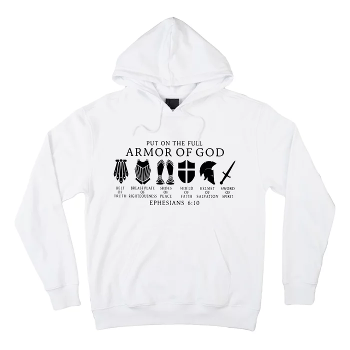 Put On The Full Armor Of God Ephesians 6 10 Hoodie