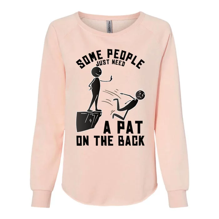 Pat On The Back Funny Adult Sarcastic Design Womens California Wash Sweatshirt