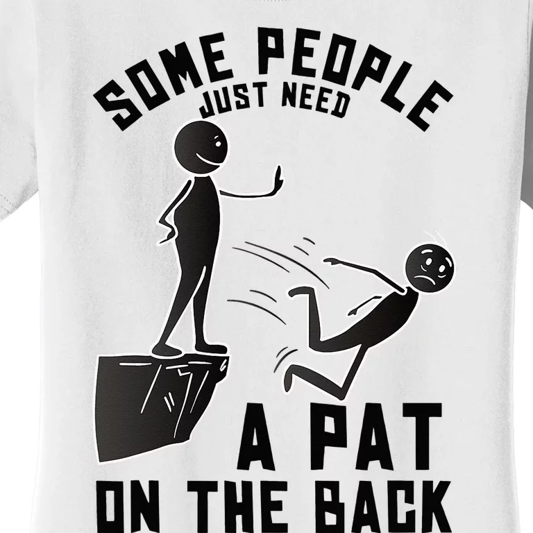 Pat On The Back Funny Adult Sarcastic Design Women's T-Shirt