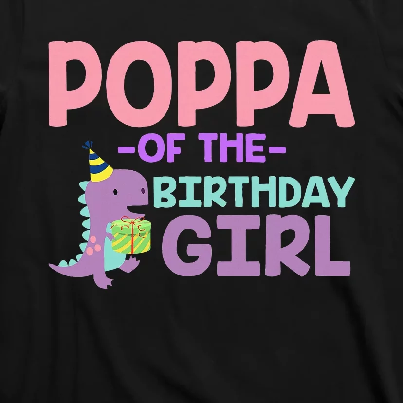 Poppa Of The Birthday For Girl Saurus Rex Dinosaur Party T-Shirt