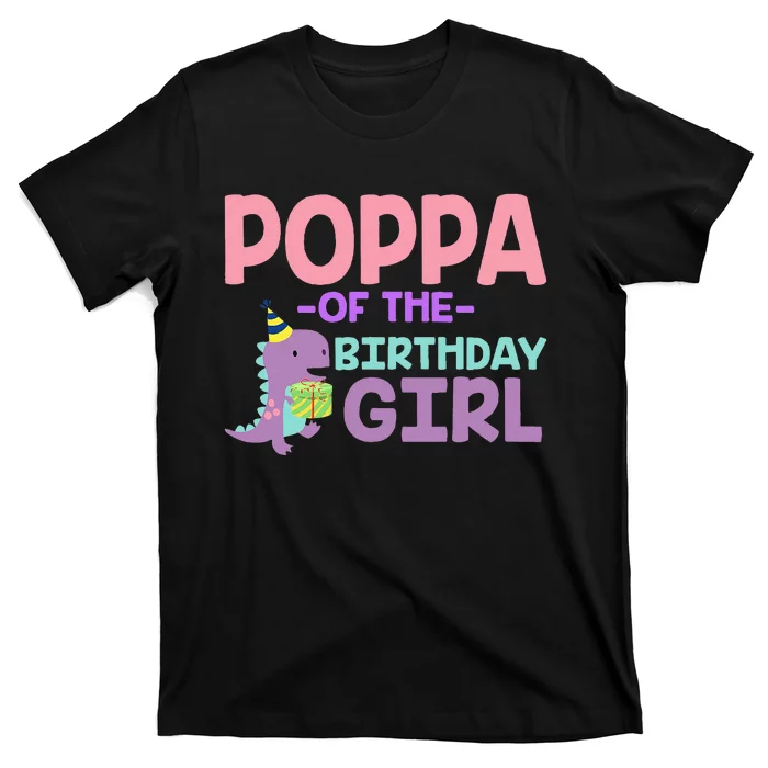 Poppa Of The Birthday For Girl Saurus Rex Dinosaur Party T-Shirt