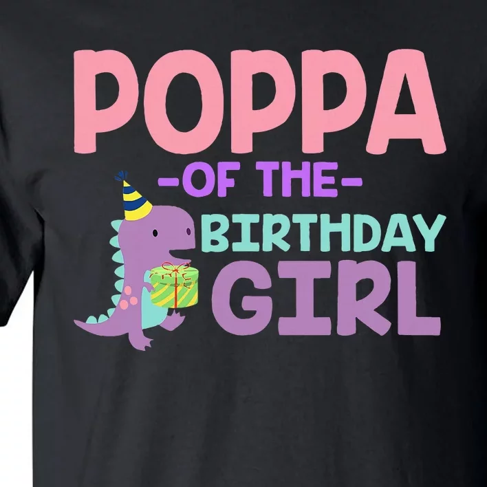 Poppa Of The Birthday For Girl Saurus Rex Dinosaur Party Tall T-Shirt