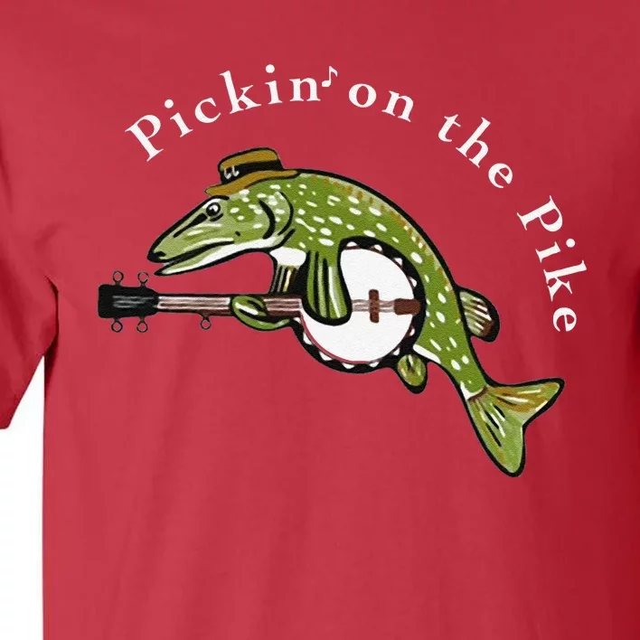 Pickin On The Pike Graphic For Music Loving Fisherman Tall T-Shirt