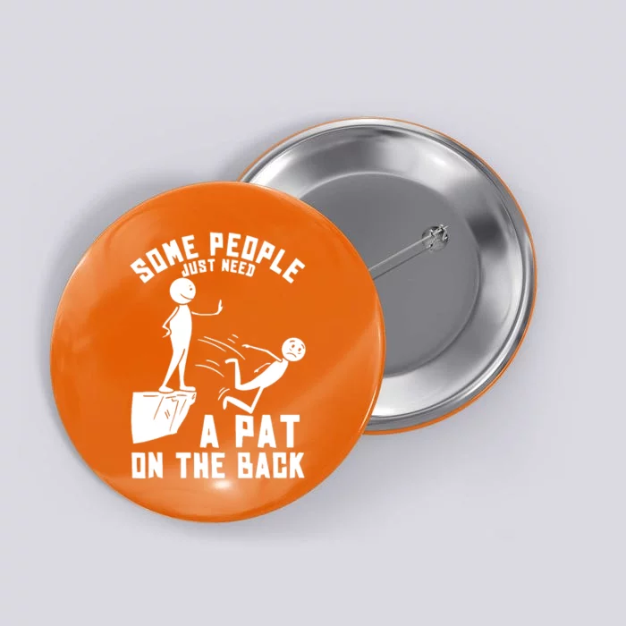 Pat On The Back Funny Button