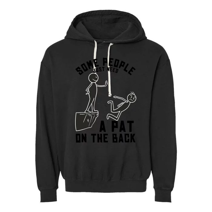 Pat On The Back Funny Adult Sarcastic Design Garment-Dyed Fleece Hoodie