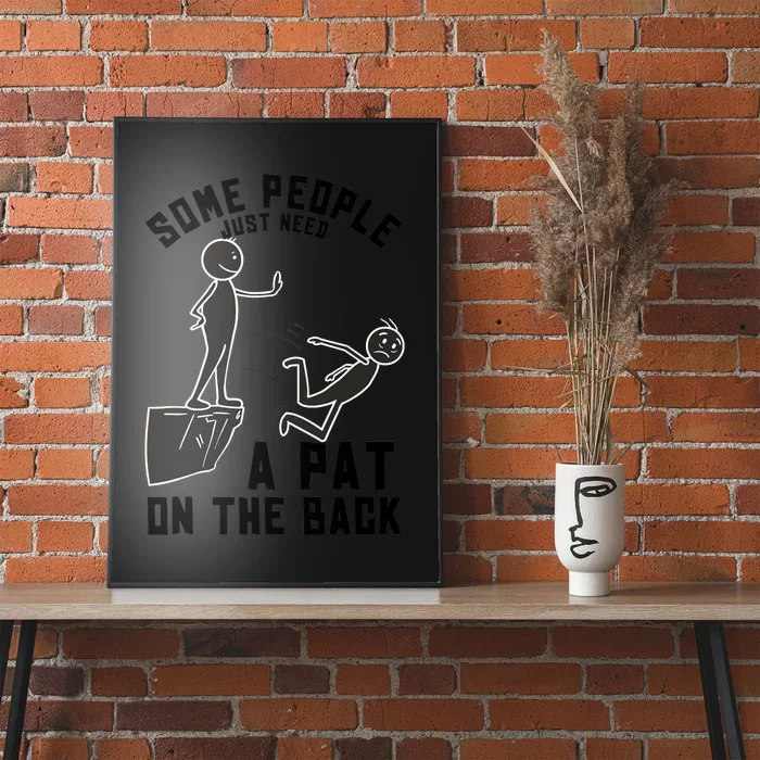 Pat On The Back Funny Adult Sarcastic Design Poster