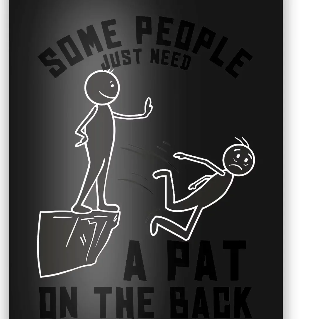 Pat On The Back Funny Adult Sarcastic Design Poster